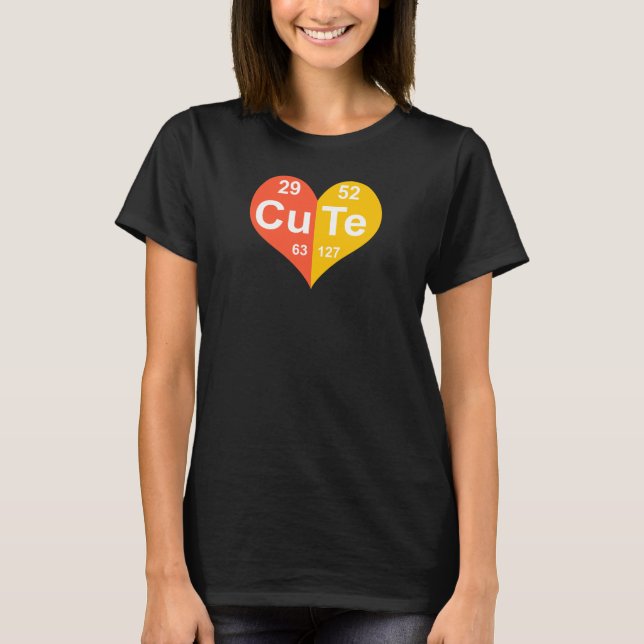 Cute Chemical Elements Makes A Cute Chemist T-Shirt (Front)