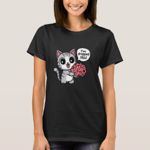 Cute Chibi Cat You Dropped This T-Shirt