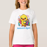 Cute Chick Homework Again Funny Back to School