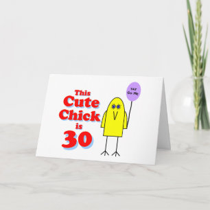 Cute chick is 30! card