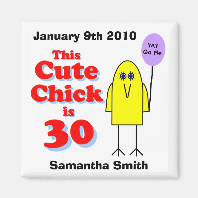 Cute chick is 30! magnet (Front)