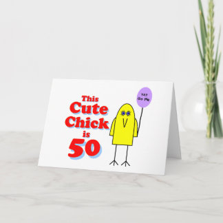 Cute chick is 50! card