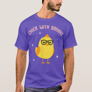 Cute Chick With Brains  Funny Meme Saying Quote Gi T-Shirt