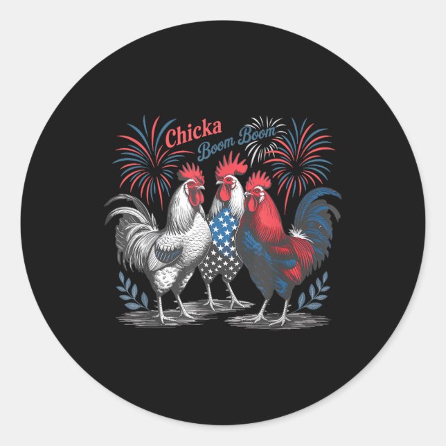 Cute Chicka Boom Boom Funny Chicken 4th Of July Pa Classic Round Sticker (Front)