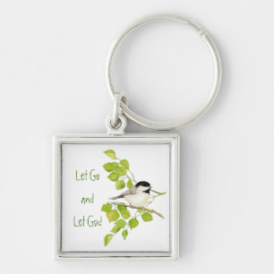 Cute Chickadee "Let Go & Let God" Bird Nature Key Ring