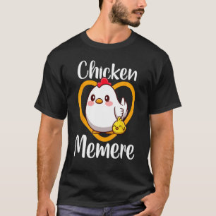 Cute Chicken Memere Chick Family Farmer Poultry Mo T-Shirt
