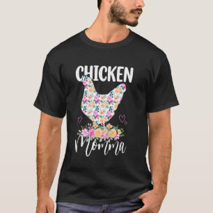Cute Chicken Momma Floral Mum Mummy Mama Mothers D T-Shirt