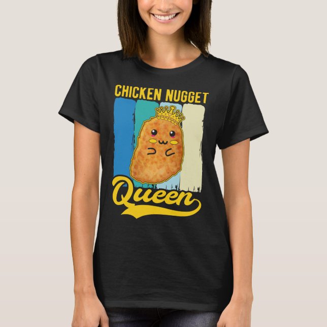 Cute Chicken Nugget Queen Foodie Girl T-Shirt (Front)