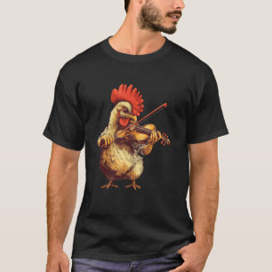 Cute Chicken Playing Violin Musician Music T-Shirt