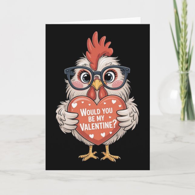 Cute Chicken Valentine Would You Be Mine  Card (Front)