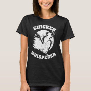 Cute Chicken Whisperer - For All Chicken Lovers T-Shirt