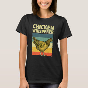 Cute Chicken Whisperer For Men Women Chicken Farme T-Shirt