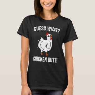 Cute Chickens Animal Guess What Chicken Butt T-Shirt