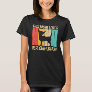 Cute Chihuahua For Mum Women Chihuahua Pet Dog T-Shirt