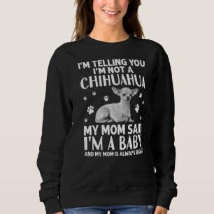 Cute Chihuahua For Women Mum Dog Breed Chihuahua Sweatshirt