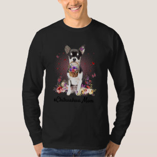 Cute Chihuahua Mum Flower Happy Mother's Day Love  T-Shirt