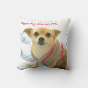 Cute Chihuahua Mummy Loves Me Dog Mum Cushion