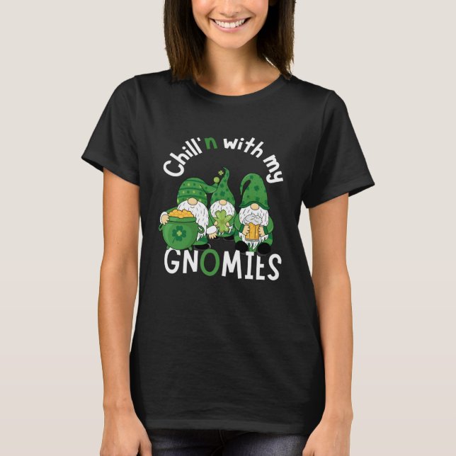Cute Chill n With My Gnomies  St Patricks day hand T-Shirt (Front)