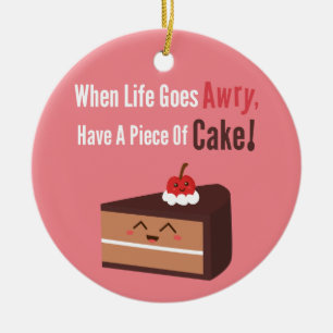 Cute Chocolate Cake Funny Quote Food Humour Ceramic Tree Decoration