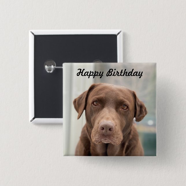 cute chocolate lab Happy Birthday 15 Cm Square Badge (Front & Back)