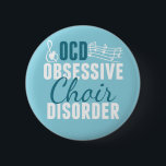 Cute Choir Obsessed 6 Cm Round Badge<br><div class="desc">I'm obsessed with funny choir gifts featuring cute musical notes and pretty typography for a chorus girl. Chorale director humor present that reads Obsessive Choir Disorder.</div>