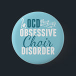 Cute Choir Obsessed 6 Cm Round Badge<br><div class="desc">I'm obsessed with funny choir gifts featuring cute musical notes and pretty typography for a chorus girl. Chorale director humor present that reads Obsessive Choir Disorder.</div>