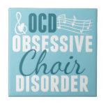 Cute Choir Obsessed Tile<br><div class="desc">I'm obsessed with funny choir gifts featuring cute musical notes and pretty typography for a chorus girl. Chorale director humor present that reads Obsessive Choir Disorder.</div>
