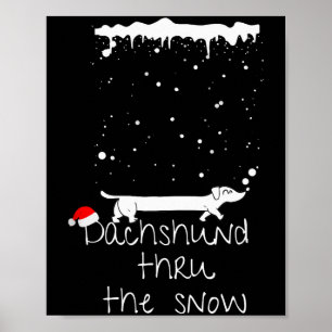 Cute Christmas Dog, Dachshund Thru The Snow  Poster