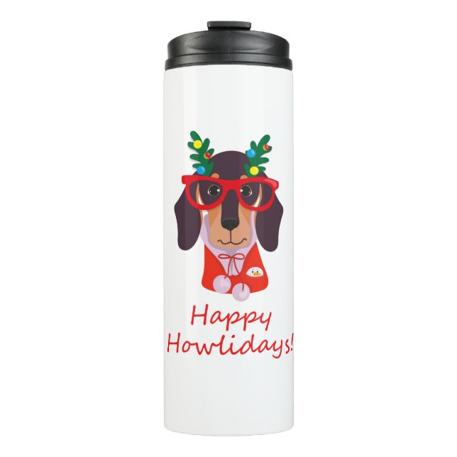 Cute Christmas Happy Howlidays Doxie Dachshund Dog Thermal Tumbler (Front)
