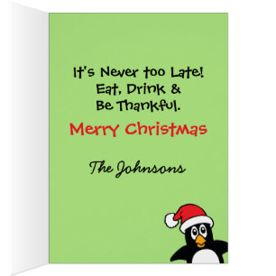 Cute Christmas Penguin It's Never Too Late Card