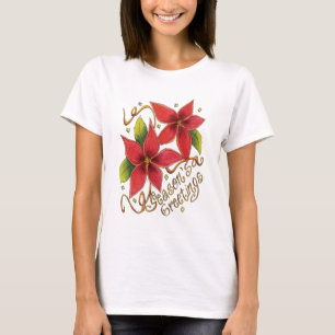 Cute Christmas Season's Greetings with Poinsettias T-Shirt