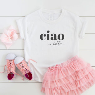 Cute Ciao Bella Hello Beautiful Modern Typography Toddler T-Shirt