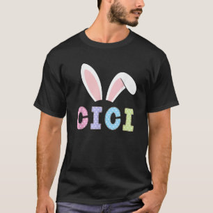 Cute Cici Happy Easter Bunny Matching Family Outfi T-Shirt
