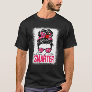 Cute Class Of 2023 Smarter Girls Messy Bun Hair Gr T-Shirt
