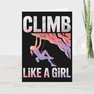 Cute Climb Like A Girl Cool Free Climbing Lovers Card