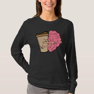 Cute Coffee Breakfast Drinker Wake Up   T-Shirt