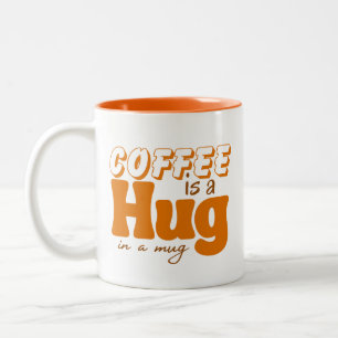 Cute Coffee Is a Hug in Mug Women Men Cafe Saying 