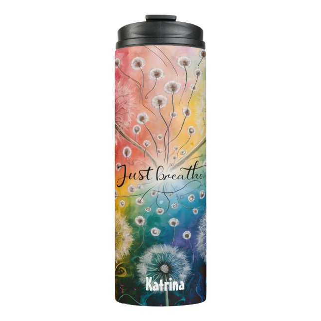 Cute Colourful Dandelion Just breathe Script  Thermal Tumbler (Front)