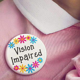 Cute Colourful Floral Typography Vision Impaired 6 Cm Round Badge