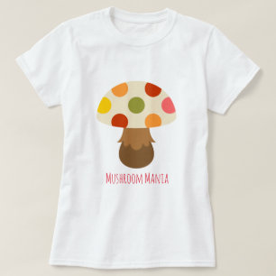 Cute colourful mushrooms quote T-Shirt
