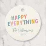 Cute Colourful Typography Happy Everything Custom Favour Tags<br><div class="desc">Cute Colourful Typography Happy Everything Simple Holiday Custom Favour Tags</div>