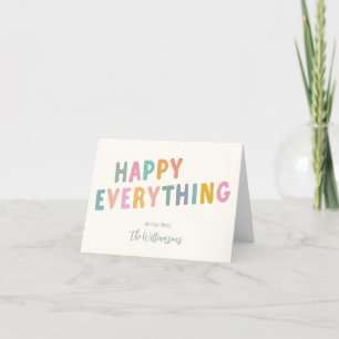 Cute Colourful Typography Happy Everything Folded Holiday Card