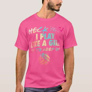 Cute Colours Volleyball Quote For n Girls T-Shirt