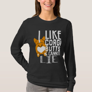 Cute Corgi Butts Do Not Lie T-Shirt