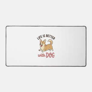 Cute Corgi Dog Life Is Better With Dog Design_1 Desk Mat