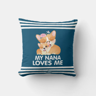 Cute Corgi Dogs - My Nana Loves Me Cushion