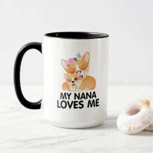 Cute Corgi Dogs - My Nana Loves Me Mug