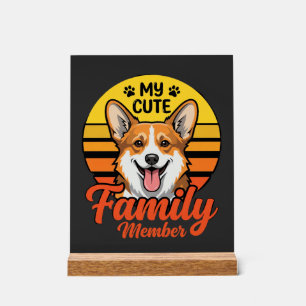 Cute Corgi Family Member Dog Lover Acrylic Sign