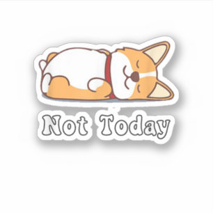 Cute Corgi Gift Funny Dog Lover Not Today Lazy Ani