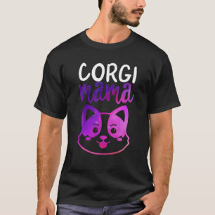 Cute Corgi Mama Dog Mum Fur Mama Rescue Mum Dog Lo T-Shirt
